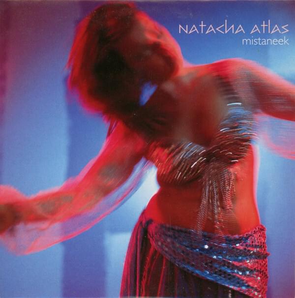 Album cover art for "Mistaneek - مستنيك" by Natacha Atlas