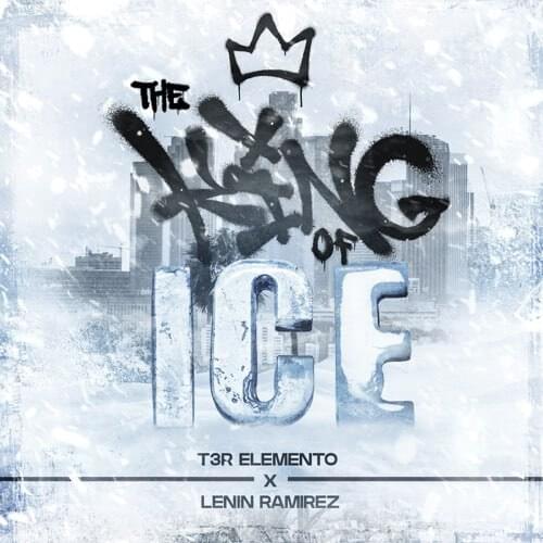 Album cover art for "The King of Ice" by T3R Elemento & Lenin Ramírez
