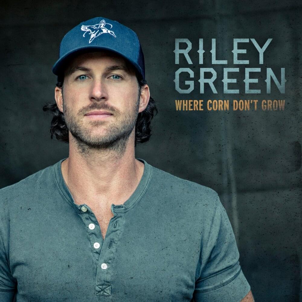 Album cover art for "Where Corn Don’t Grow" by Riley Green