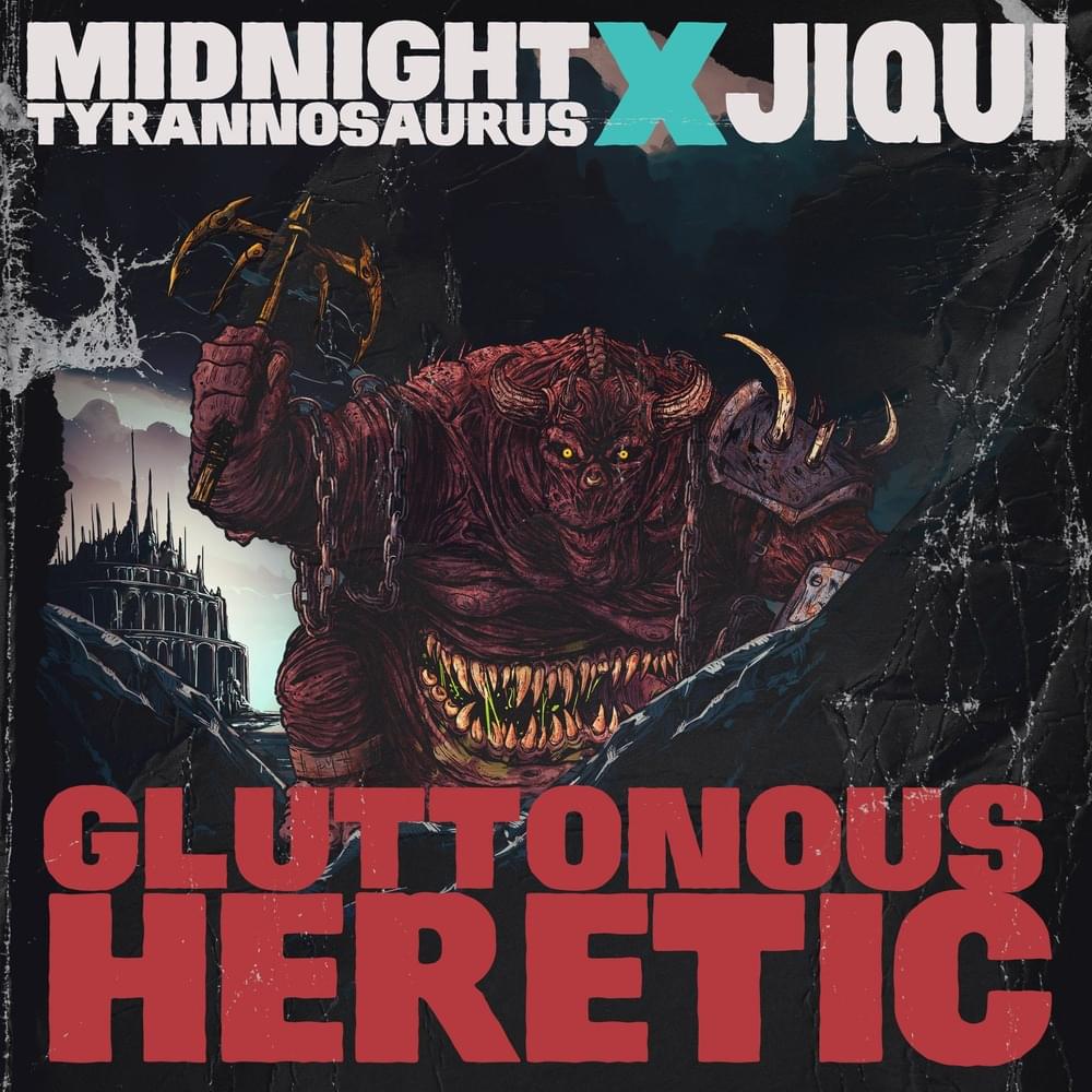 Gluttonous Heretic by Midnight Tyrannosaurus