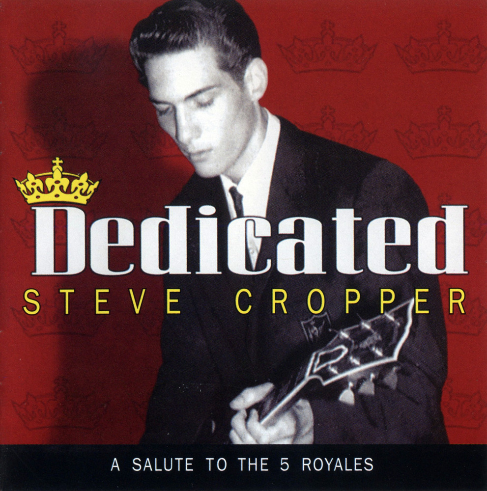 Dedicated to the One I Love by Steve Cropper