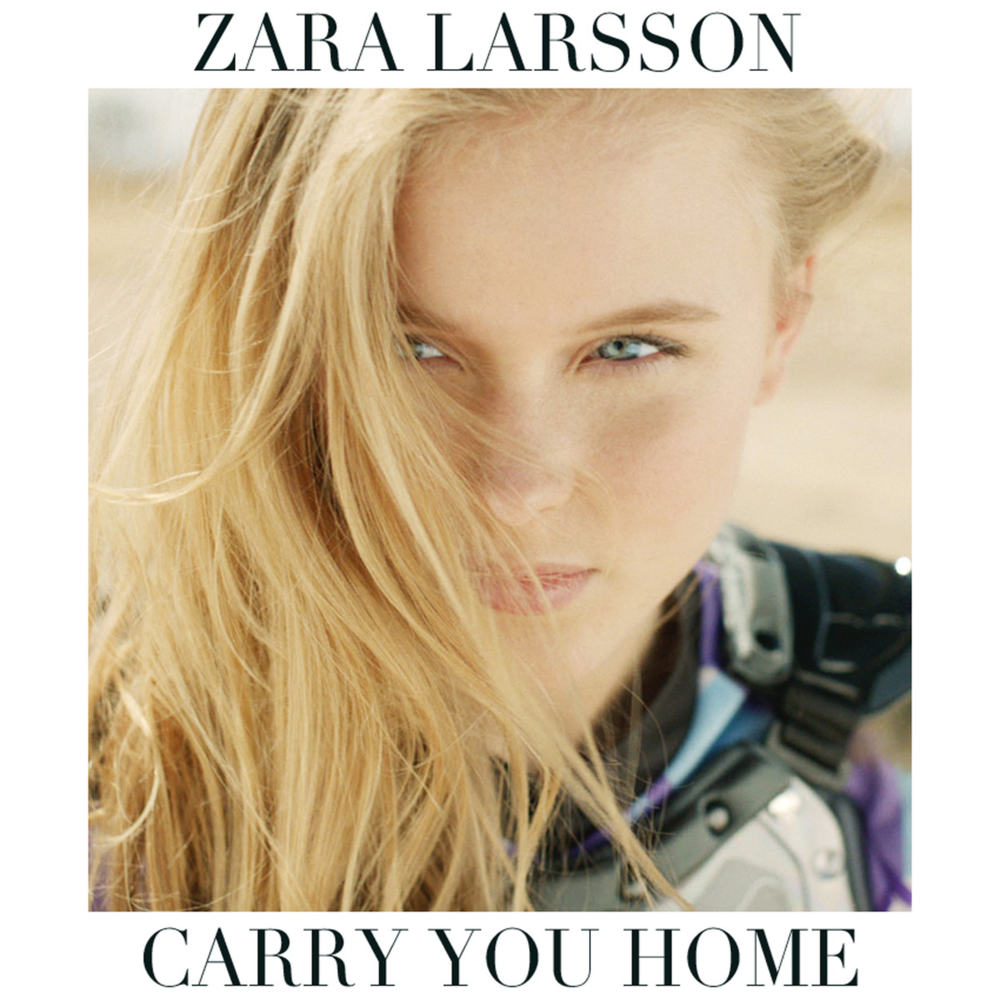 Album cover art for "Carry You Home" by Zara Larsson