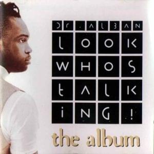 Look Who’s Talking by Dr. Alban
