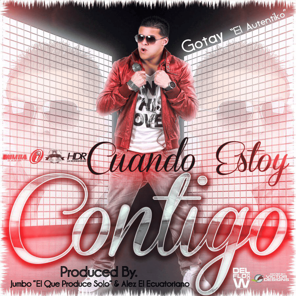 Album cover art for "Cuando Estoy Contigo" by Gotay “El Autentiko”