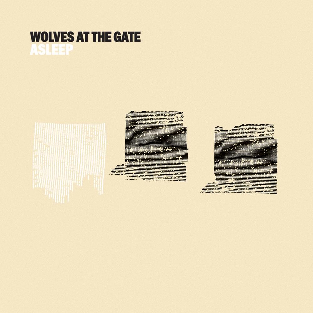 Asleep by Wolves At The Gate