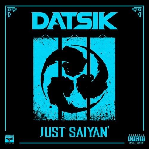Album cover art for "Just Saiyan’" by Datsik
