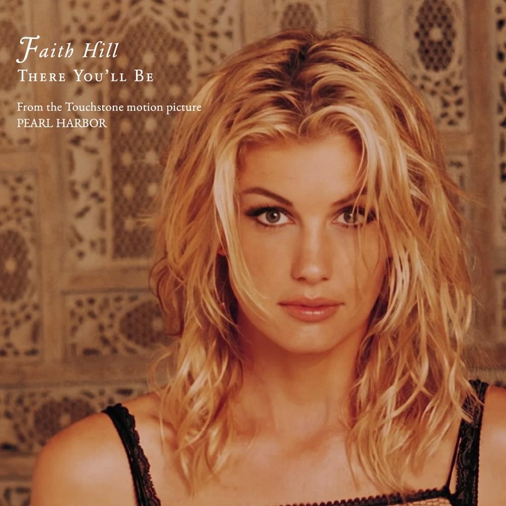 There You’ll Be by Faith Hill