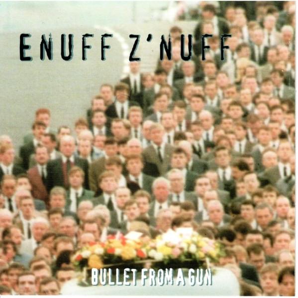 Album cover art for "Bullet from a Gun" by Enuff Z’Nuff