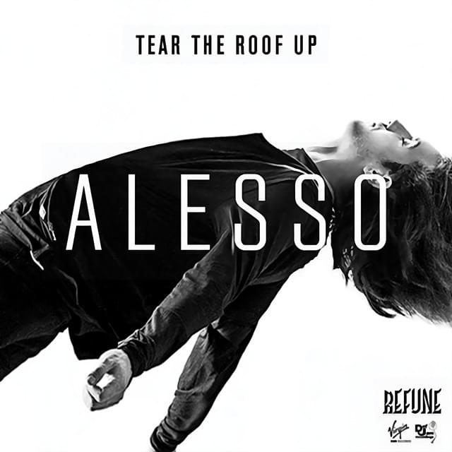 Album cover art for "Tear the Roof Up" by Alesso