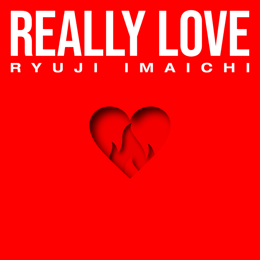 Album cover art for "REALLY LOVE" by 今市隆二 (RYUJI IMAICHI)