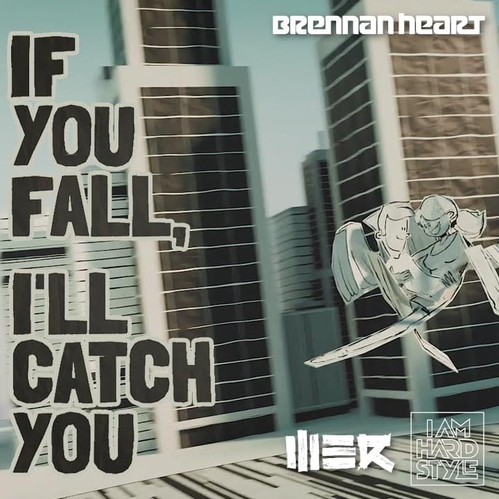 Album cover art for "If You Fall, I’ll Catch You" by Brennan Heart & Cimo Fränkel