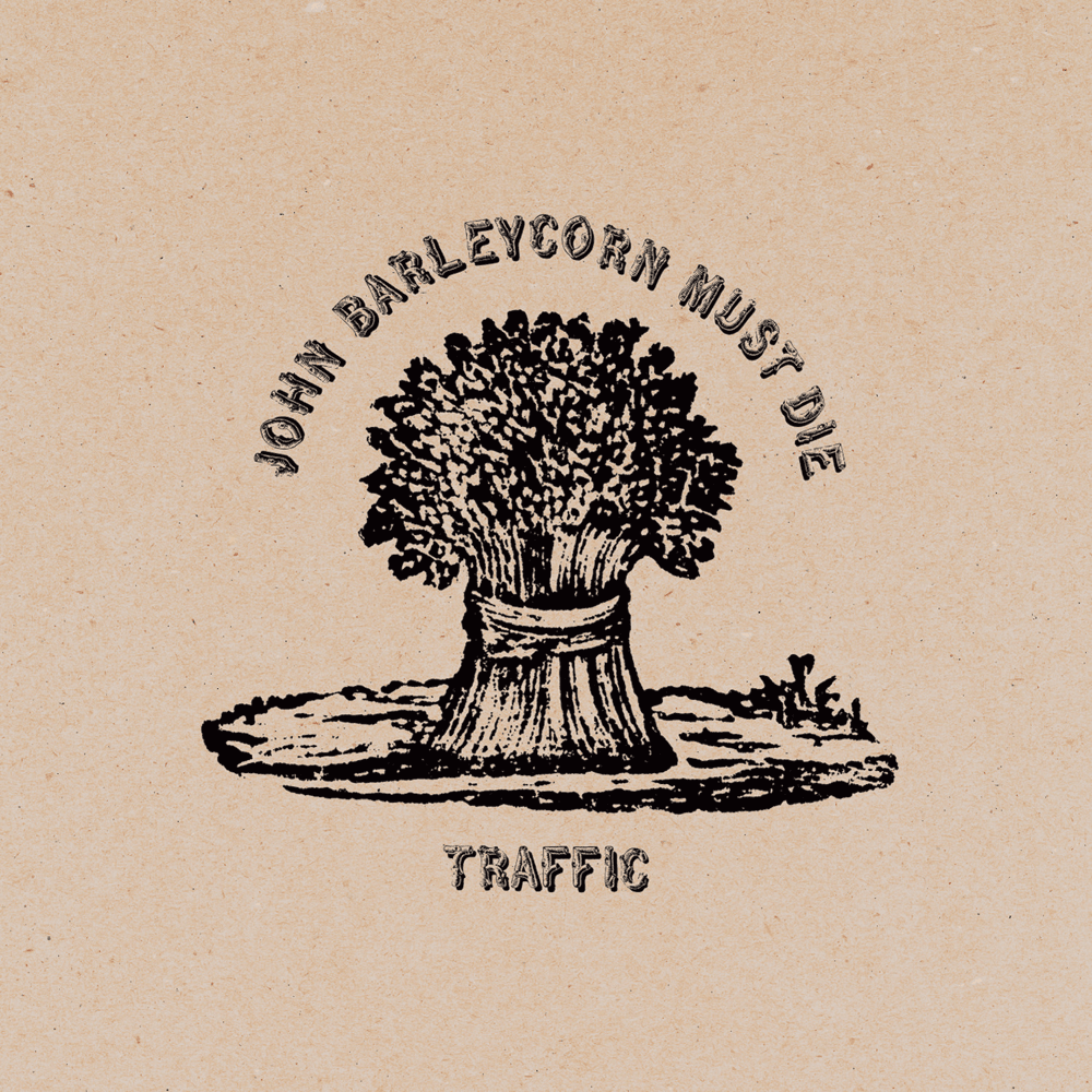 John Barleycorn (Must Die) by Traffic