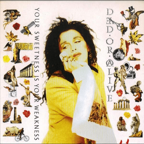 Album cover art for "Your Sweetness (Is Your Weakness)" by Dead or Alive