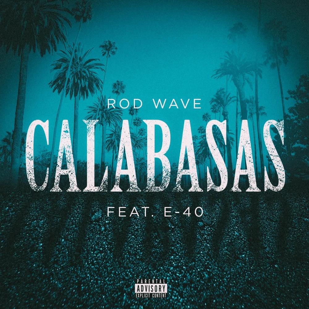 Album cover art for "Calabasas" by Rod Wave & E-40