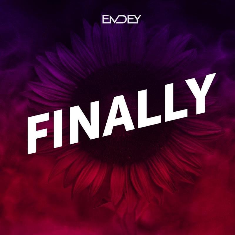 Finally by Emdey