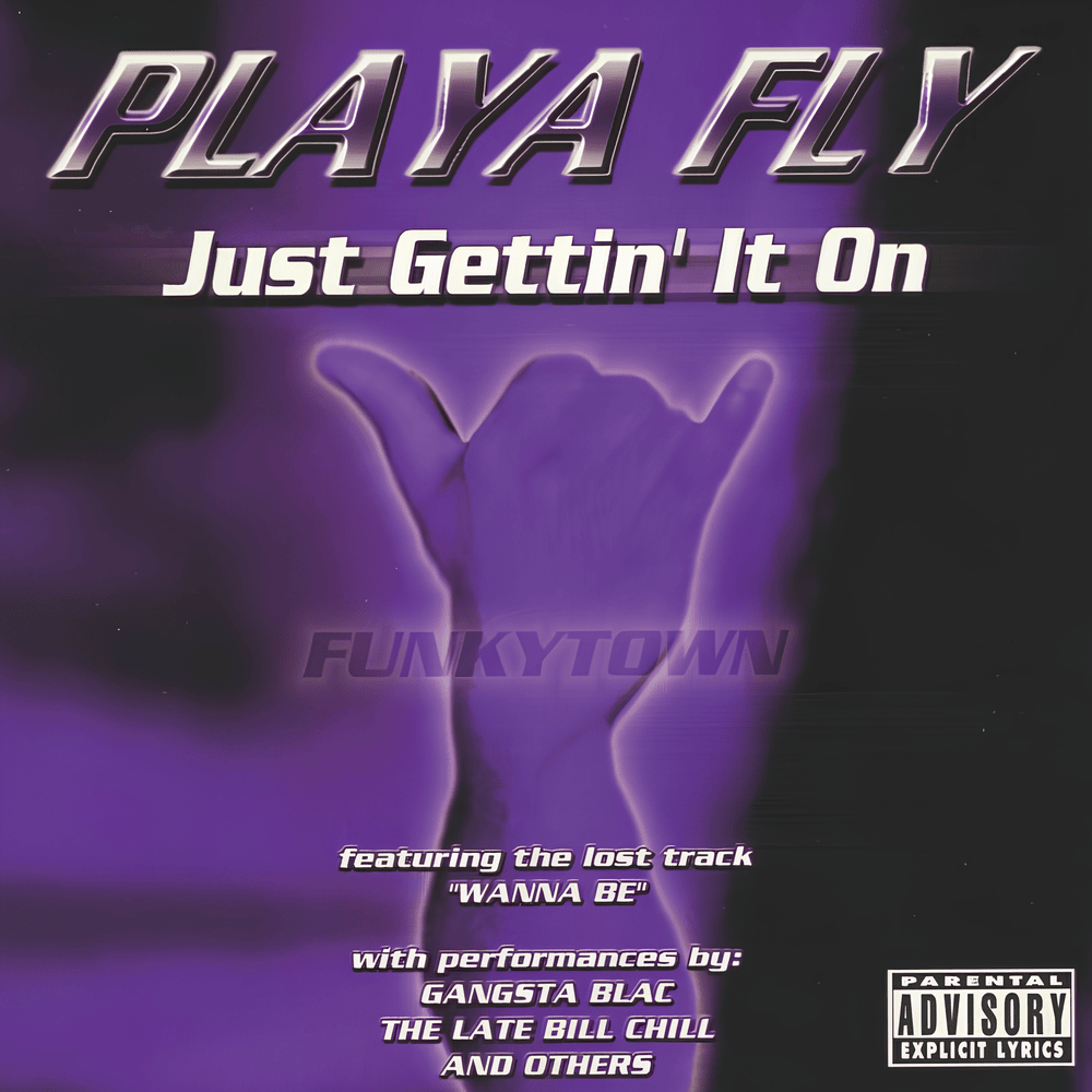 Gettin’ it On by Playa Fly