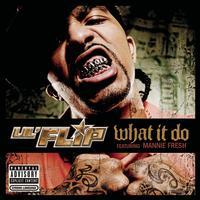 Album cover art for "What it Do" by Lil’ Flip & Mannie Fresh