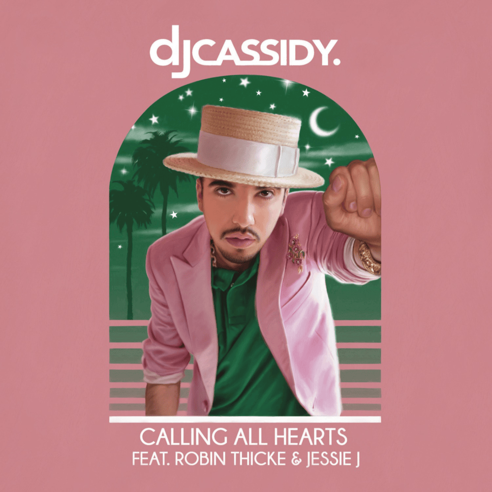 Calling All Hearts by DJ Cassidy
