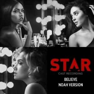 Album cover art for "Believe - Noah Version" by Star Cast & Luke James
