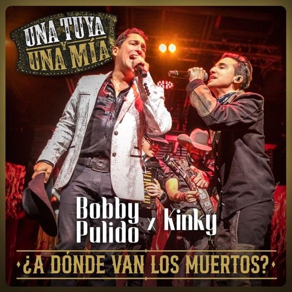 Album cover art for "¿A Dónde Van Los Muertos? (En Vivo)" by Bobby Pulido