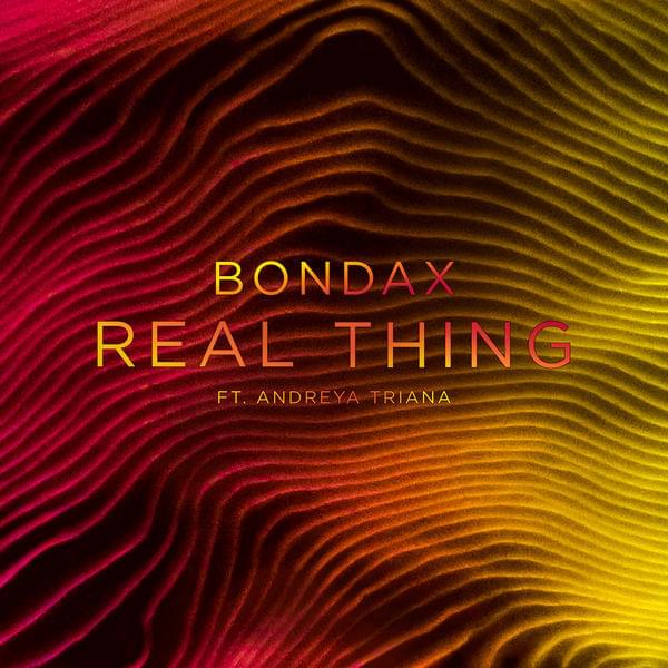 Real Thing by Bondax