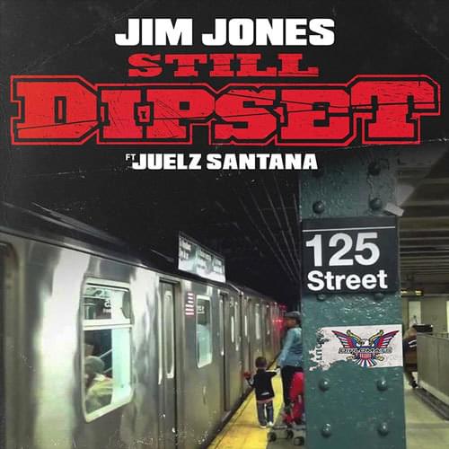 Album cover art for "Still Dipset" by Jim Jones & Avon Carter & Juelz Santana