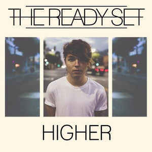 Album cover art for "Higher" by The Ready Set