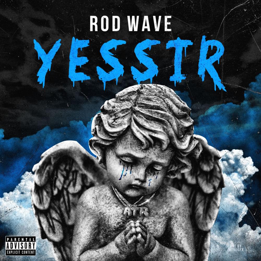Album cover art for "Yessir" by Rod Wave