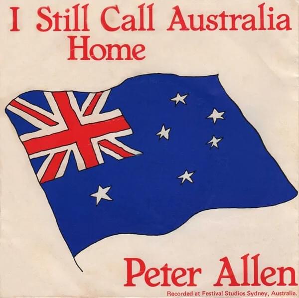 I Still Call Australia Home by Peter Allen