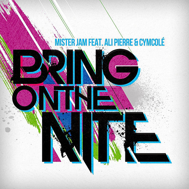 Bring On The Nite by Mister Jam