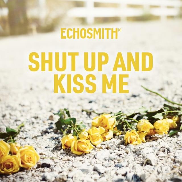 Album cover art for "Shut Up and Kiss Me" by Echosmith