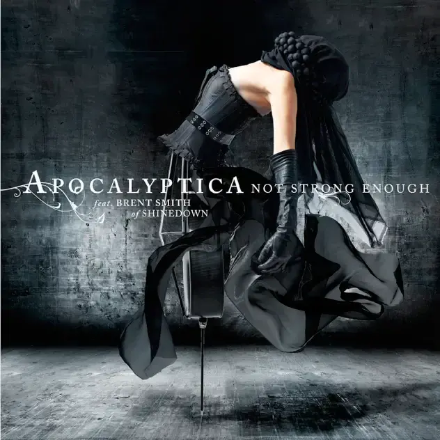 Not Strong Enough by Apocalyptica