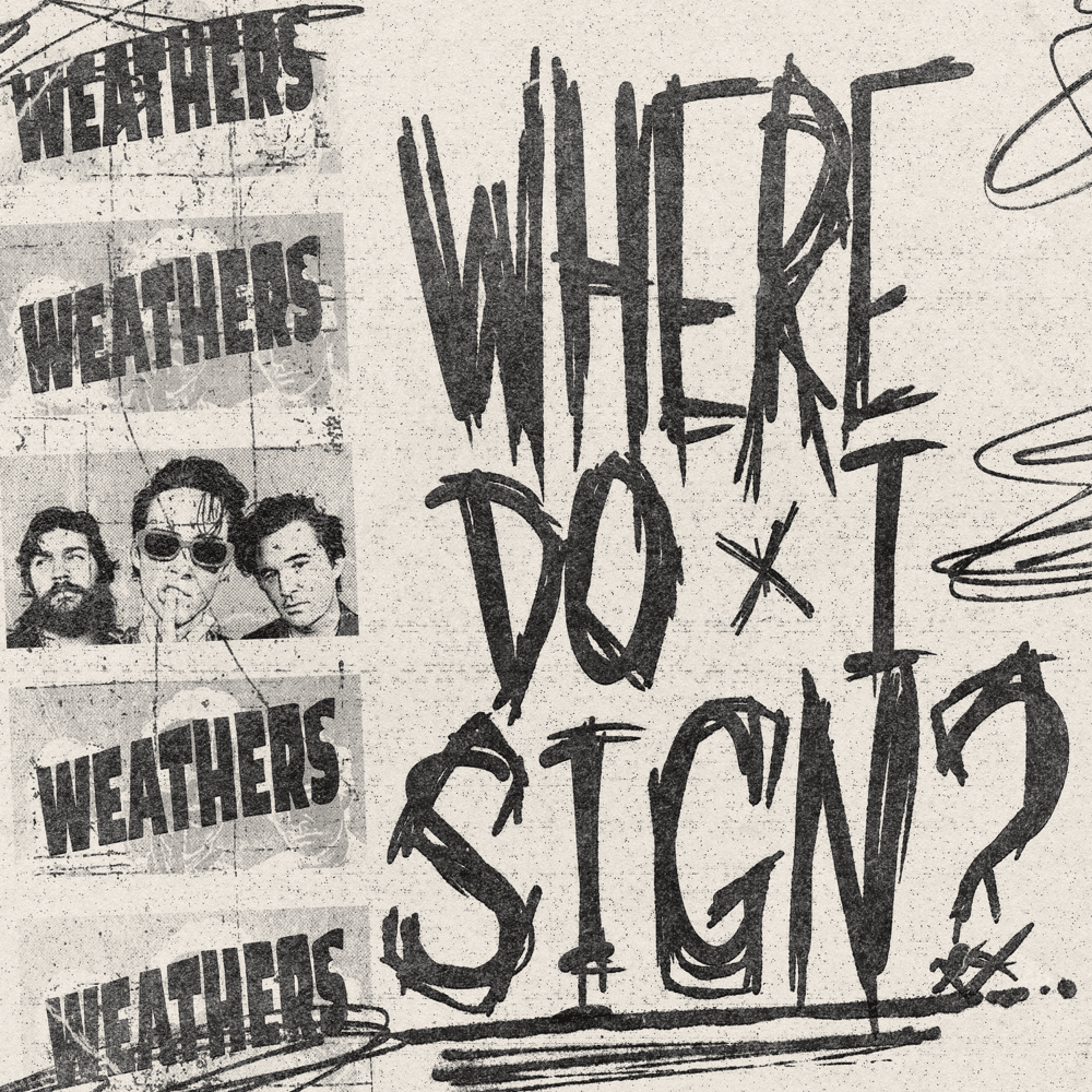 Album cover art for "Where Do I Sign?" by Weathers