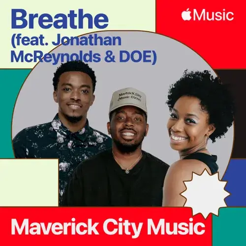Album cover art for "Breathe" by Maverick City Music & Mav City Gospel Choir & Chandler Moore & DOE & Jonathan McReynolds