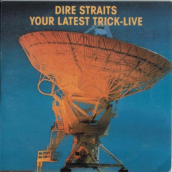 Album cover art for "Your Latest Trick (Live)" by Dire Straits