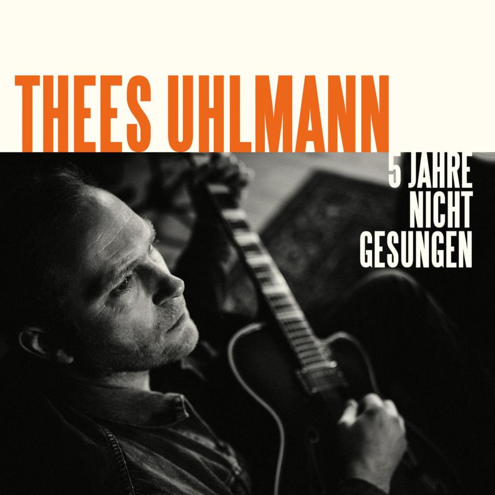 Fünf Jahre nicht gesungen by Thees Uhlmann