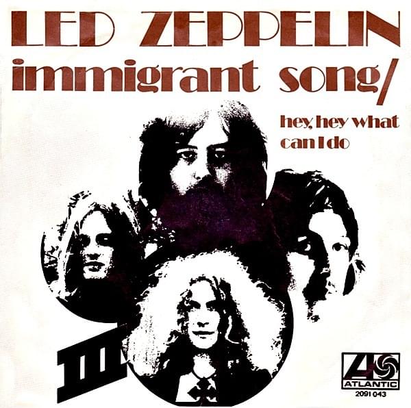 Immigrant Song by Led Zeppelin