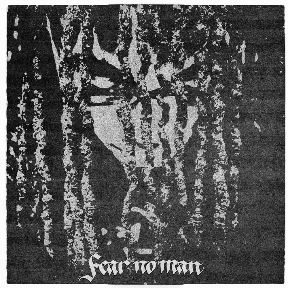 fear no man by tana