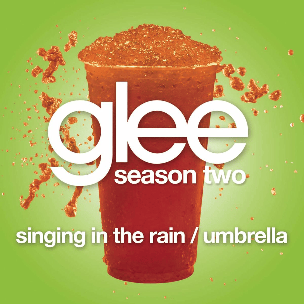 Album cover art for "Singing in the Rain / Umbrella" by Glee Cast & Gwyneth Paltrow