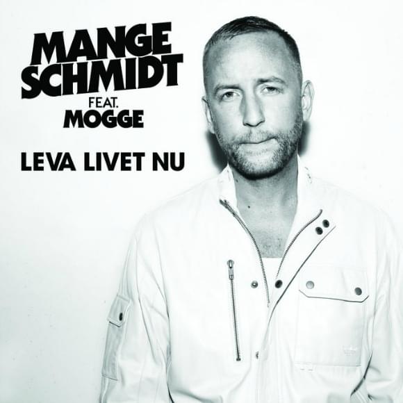 Album cover art for "Leva livet nu" by Mange Schmidt & Mogge