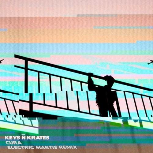 Cura (Electric Mantis Remix) by Keys N Krates