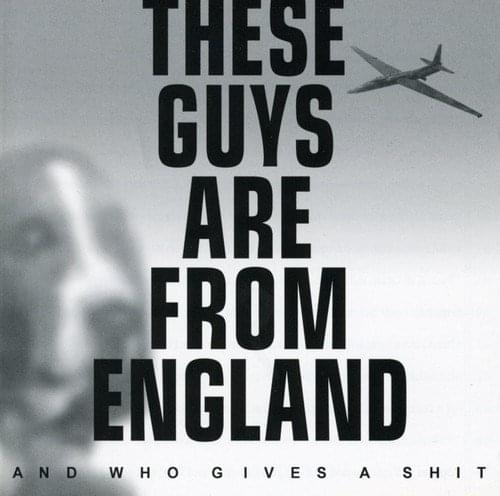 Cover image for  These Guys Are From England and Who Gives a Shit