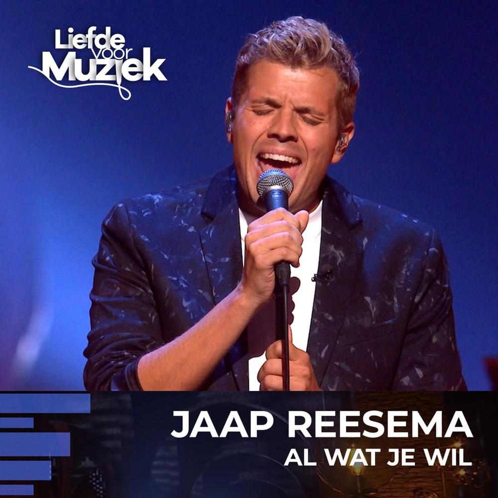 Album cover art for "Al Wat Je Wil (uit Liefde Voor Muziek)" by Jaap Reesema