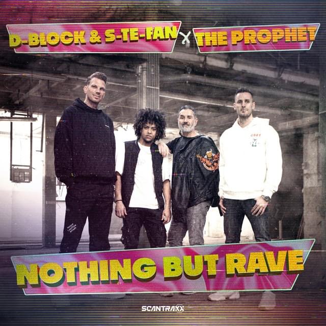 Album cover art for "Nothing But Rave" by D-Block & S-te-Fan