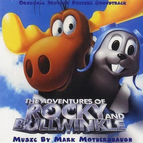 Cover image for The Adventures of Rocky and Bullwinkle (Original Motion Picture Soundtrack)
