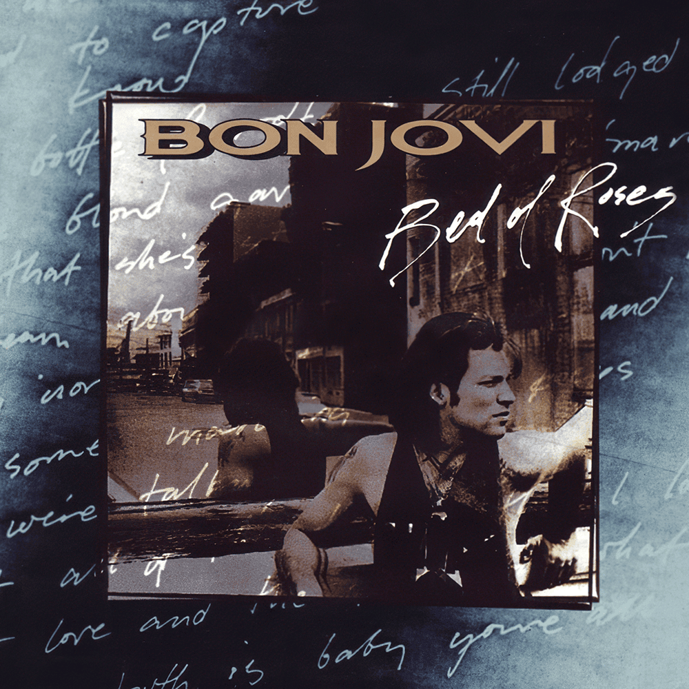 Bed of Roses by Bon Jovi