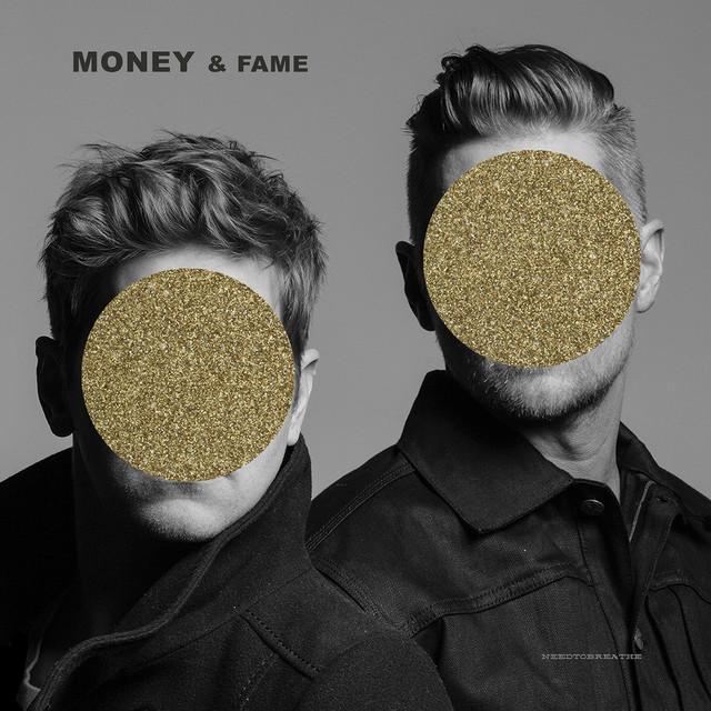Album cover art for "MONEY & FAME" by NEEDTOBREATHE