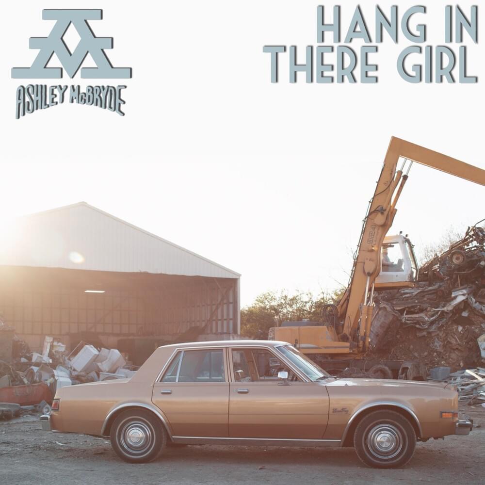 Album cover art for "Hang In There Girl" by Ashley McBryde