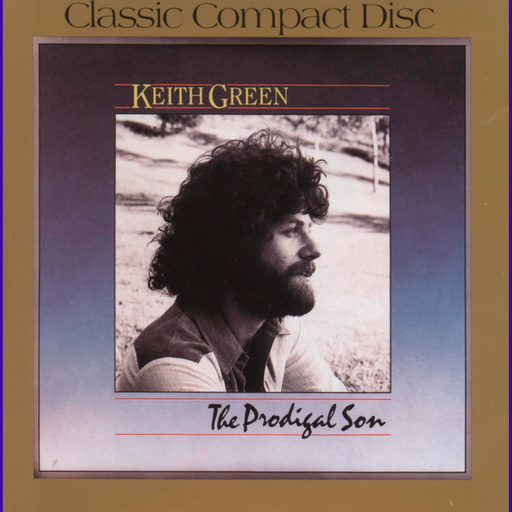 The Prodigal Son Suite by Keith Green