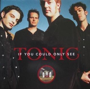 Album cover art for "If You Could Only See" by Tonic